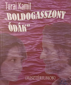 Turai Kamil - "Boldogasszony ódák" - dedikált