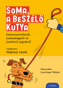 Majtényi László - Soma, a beszélõ kutya