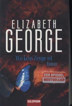 Elizabeth George - Wo kein Zeuge ist