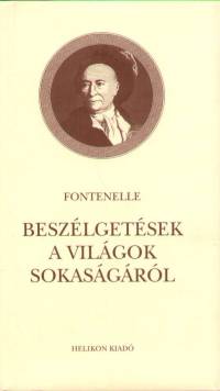 Bernard Le Bovier De Fontenelle - Beszlgetsek a vilgok sokasgrl