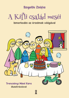 Szigethi Zsófia - A Kifli család meséi