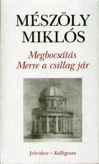 Mszly Mikls - Megbocsts - Merre a csillag jr