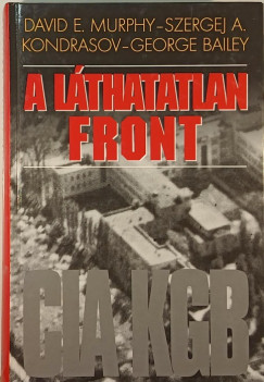 Szergej A. Kondrasov - David E. Murphy - A láthatatlan front