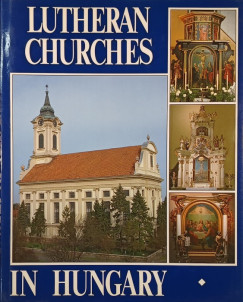 Dercsényi Balázs - Lutheran Churches in Hungary