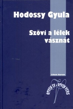 Hodossy Gyula - Szvi a llek vsznt