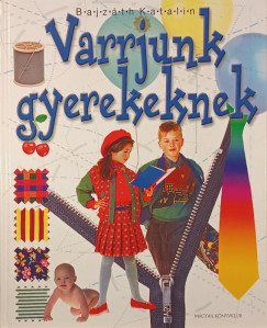 Bajzth Katalin - Varrjunk gyerekeknek