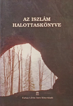 Ahmed Al-Kdi Imm Abd Ar-Rahim Ibn - Az iszlm halottasknyve