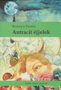 Rozsnyi Ferenc - Antracit jjelek