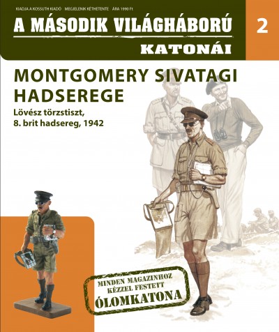 - Montgomery sivatagi hadserege - Lövész törzstiszt, 8. brit hadsereg, 1942