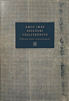 Kbnyai Jnos - mos Imre szolnoki vzlatknyve