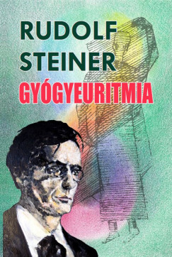 Rudolf Steiner - Gyógyeuritmia