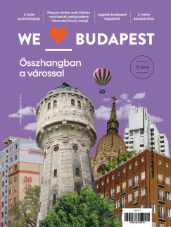 Csom-D�m�t�r Erika - F�rd�s Zsanett - Gedeon Lili - Kov�cs D�vid - Morcs�nyi Elza - Nagy Zs�fia - Nemes Bettina - S�t�ri Laura - W�gner G�bor - Zacsek �gnes - We Love Budapest - 15 �ve �sszhangban a v�rossal