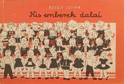 Kodály Zoltán - Kis emberek dalai