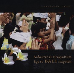 Sebestny Anik - Kakasvr s virgszirom