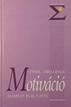 Michael Drillings   (Szerk.) - Harold F. O' Neil   (Szerk.) - Motiv�ci�