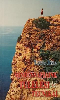 Lucza Bla - Mindennapjaink tllsi techniki