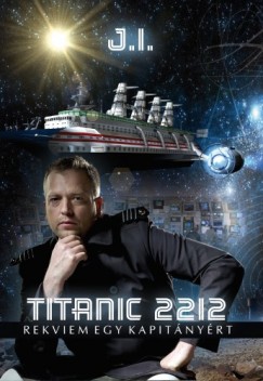 I J - Titanic 2212 - Rekviem egy kapitnyrt