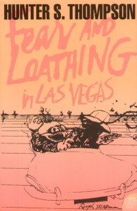 Hunter Stockton Thompson - Fear and Loathing in Las Vegas