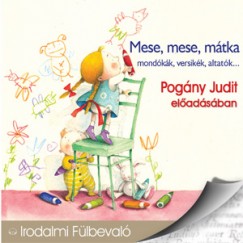 Pogny Judit - Dr. Mojzer Gyz   (Szerk.) - Mese, mese, mtka - Hangosknyv