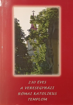 230 éves a veresegyházi római katolikus templom