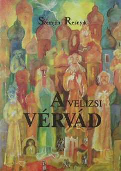 Szemjon Reznyik - A velizsi vérvád