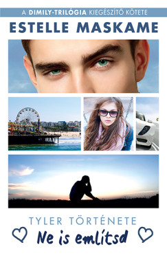 Estelle Maskame - Ne is emltsd - Tyler trtnete