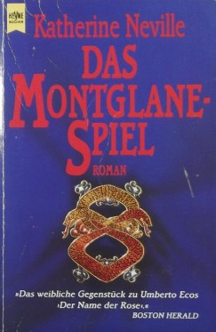 Katherine Neville - Das Montglane-Spiel