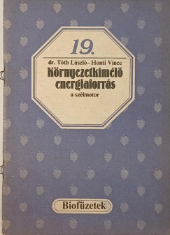 Honti Vince - Dr. T�th L�szl� - K�rnyezetk�m�l� energiaforr�s