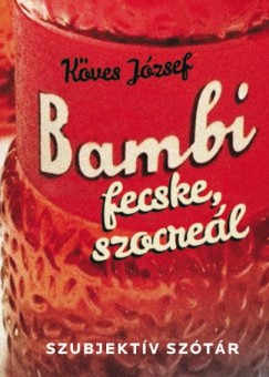 Kves Jzsef - Bambi, fecske, szocrel