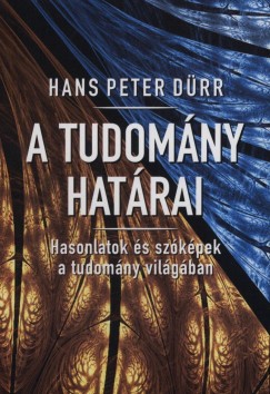 Hans Peter Dürr - A tudomány határai