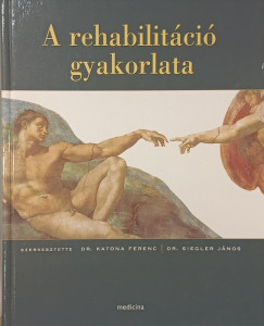 A rehabilitáció gyakorlata