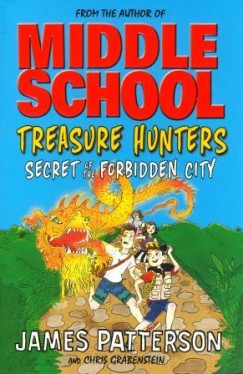 Chris Grabenstein - James Patterson - Treasure Hunters - Secret of the Forbidden City