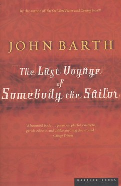 John Barth - The Last Voyage of Somebody the Sailor