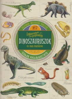 Polly Cheseman - �rdekess�gek gy�jtem�nye - Dinoszauruszok �s m�s �s�llatok
