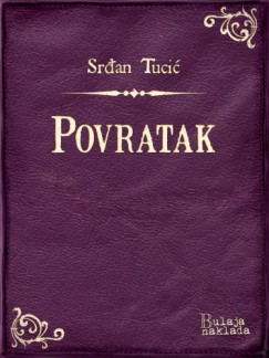 Srdan Tuci� - Povratak