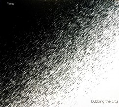Ymu - Dubbing the City - CD
