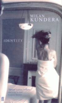 Milan Kundera - Identity