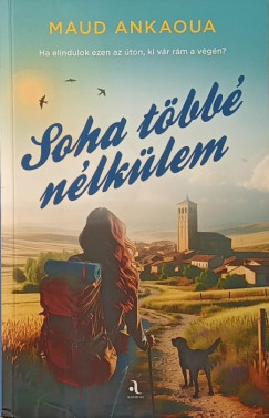 Maud Ankaoua - Soha t�bb� n�lk�lem