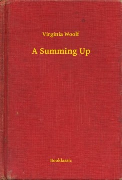 Virginia Woolf - A Summing Up