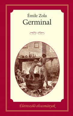Emile Zola - Germinal - letreszl olvasmnyok 11.