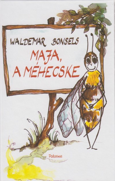 Waldemar Bonsels - Maja, a méhecske