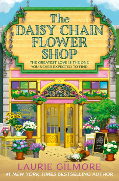 Laurie Gilmore - The Daisy Chain Flower Shop