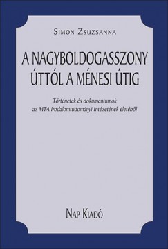 Simon Zsuzsanna - A Nagyboldogasszony ttl a Mnesi tig