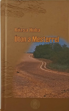 R�zsa Huba - �ton a Mesterrel - "C" �v