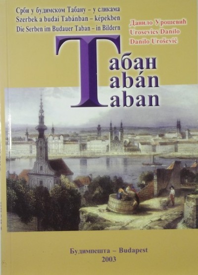 Urosevics Danilo - Szerbek a budai Tabánban - képekben