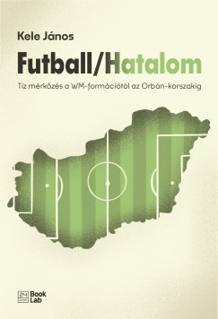 Kele J�nos - Futball/Hatalom