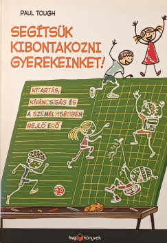 Paul Tough - Segtsk kibontakozni gyerekeinket