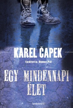 Karel Capek - Egy mindennapi let