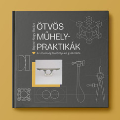 Bajcsi-Nagy Balázs - Ötvös Műhelypraktikák