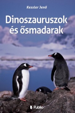 Dr.  Kessler Jen - Dinoszauruszok s smadarak